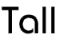 Tall